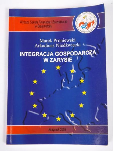 Proniewski M.,   - Integracja gospodarcza w zarysie