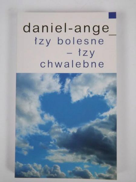 Daniel-Ange - Łzy bolesne, łzy chwalebne