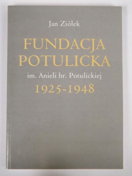 Fundacja Potulicka im. Anieli hr. Potulickiej 1925 - 1948