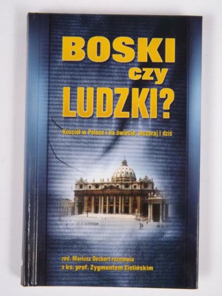 Zieliński Zygmunt (red.) - Boski czy ludzki ?