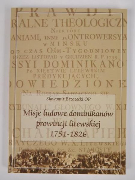 Misje ludowe dominikanów prowincji litewskiej 1751 - 1826