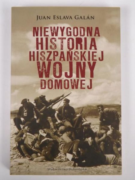 Galan J. - Niewiarygodna historia hiszpańskiej wojny domowej