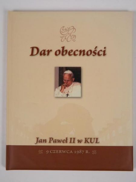 Dar obecności. Jan Paweł II w KUL