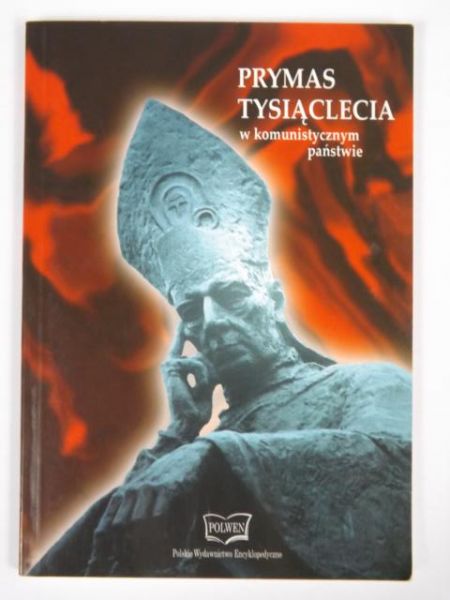 Zieliński Zygmunt (red.) - Prymas Tysiąclecia w komunistycznym państwie
