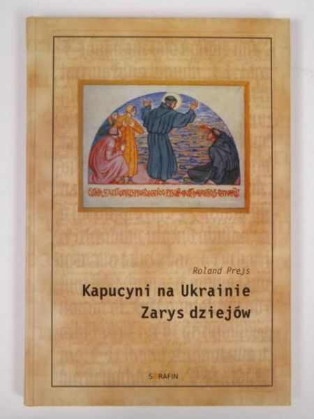Kapucyni na Ukrainie. Zarys dziejów