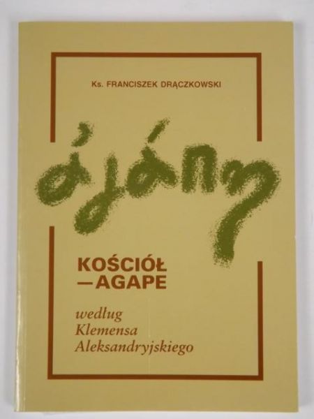 Kościół - Agape według Klemensa Aleksandryjskiego