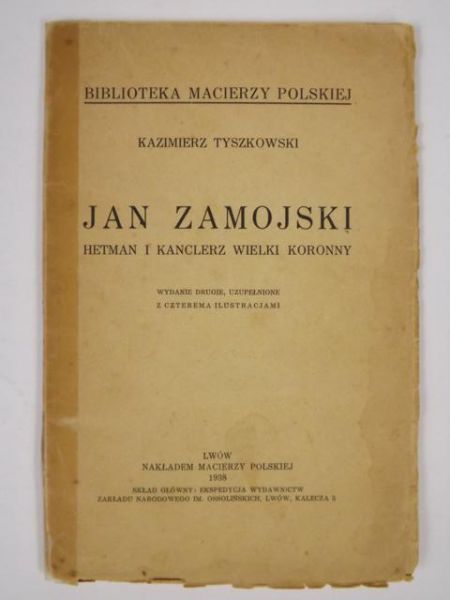 Jan Zamojski: hetman i kanclerz wielki koronny
