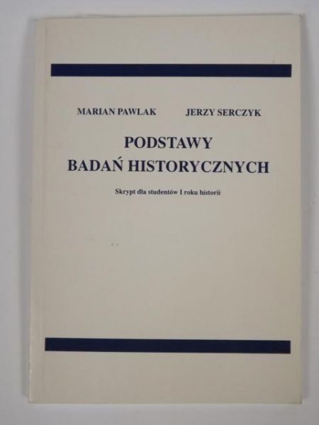Pawlak, Serczyk - Podstawy badań historycznych