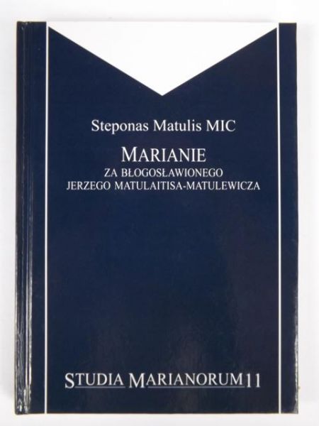 Marianie za błogosławionego Jerzego Matulaitisa- Matulewicza