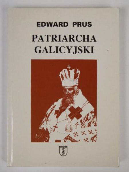 Prus Edward - Patriarcha galicyjski