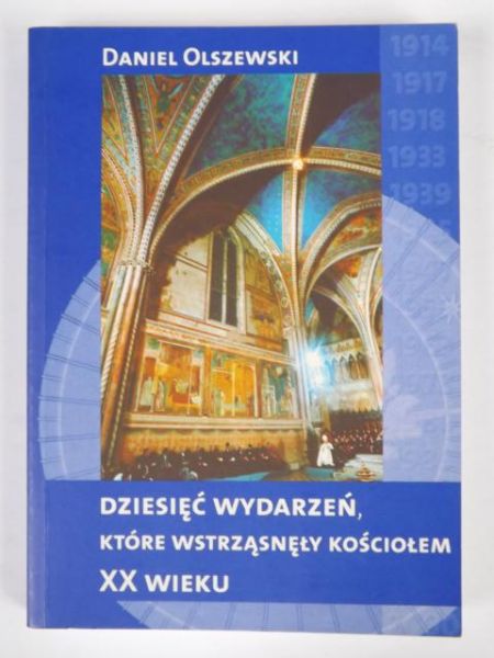 Dziesięć wydarzeń, które wstrząsnęły Kościołem XX wieku