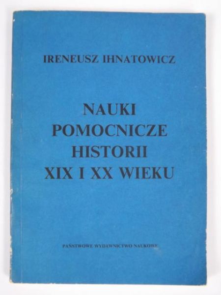 Nauki pomocnicze historii XIX i XX wieku