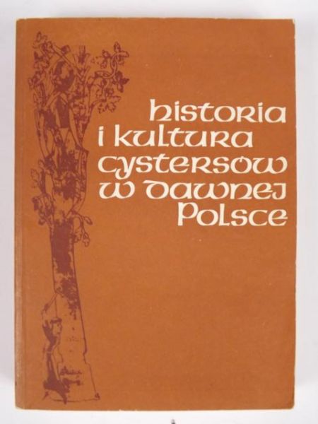 Historia i kultura Cystersów w dawnej Polsce i ich europejskie związki