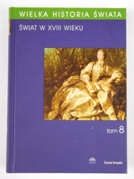 Świat w XVIII wieku. Tom VIII