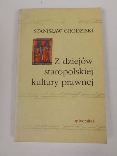 Z dziejów staropolskiej kultury prawnej