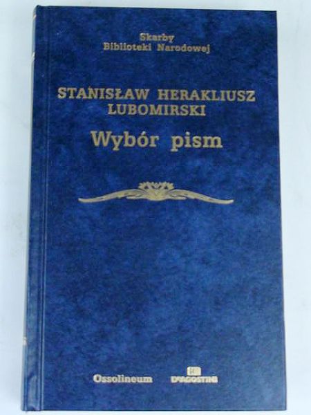 Lubomirski Stanisław Herakliusz - Wybór pism, SBN