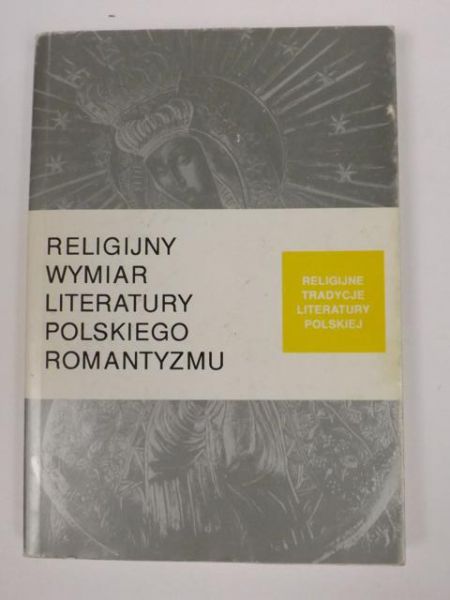 Religijny wymiar literatury polskiego romantyzmu