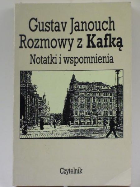 Janouch Gustav - Rozmowy z Kafką. Notatki i wspomnienia