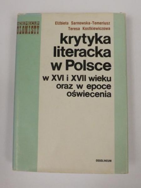 Krytyka literacka w Polsce w XVI i XVII wieku oraz w epoce Oświecenia