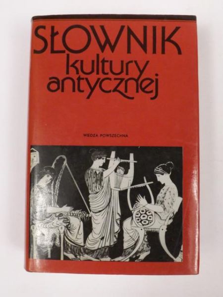 Słownik kultury antycznej: Grecja, Rzym