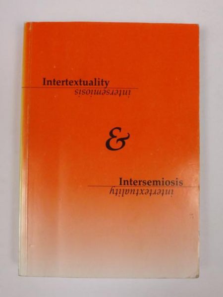 Grishakova Marina (ed.) - Intertextuality and intersemiosis