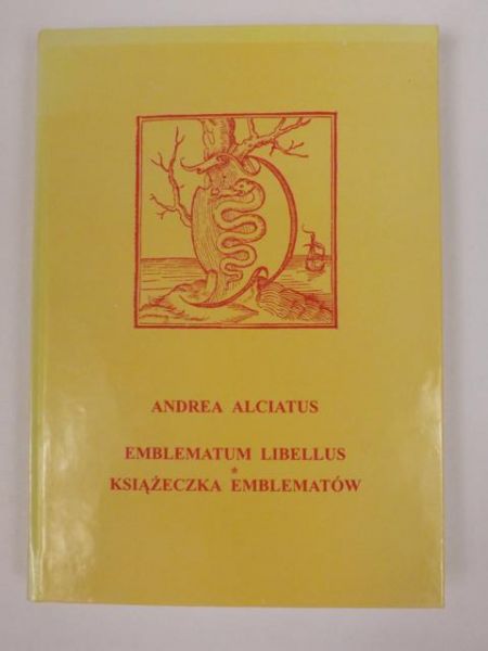 Alciatus Andrea - Emblematum libellus. Książeczka emblematów