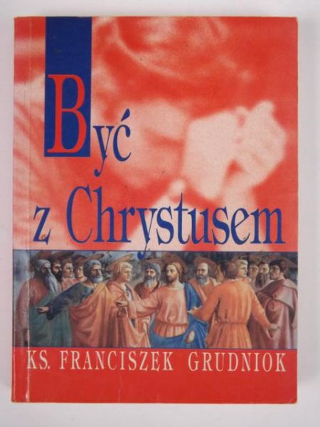 Być z Chrystusem