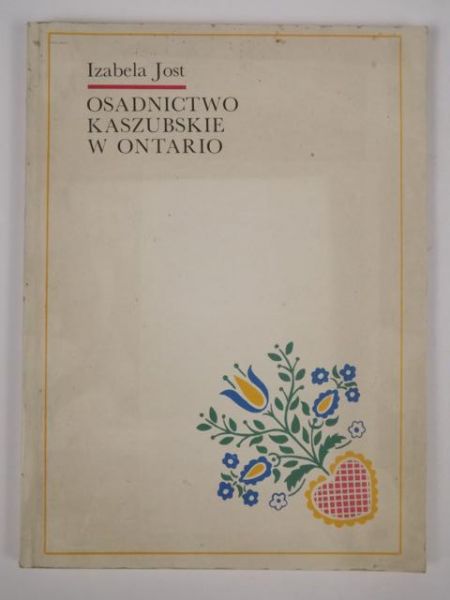 Jost Izabela - Osadnictwo Kaszubskie w Ontario