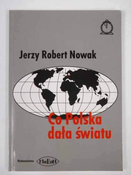 Nowak Jerzy Robert - Co Polska dała światu