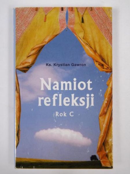 Namiot refleksji. Rok C