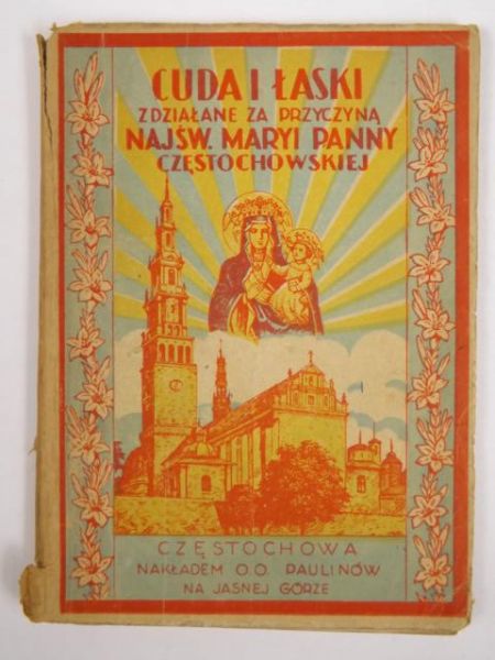 Cuda i łaski zdziałane za przyczyną Najśw. Maryi Panny Częstochowskiej, 1939 r.