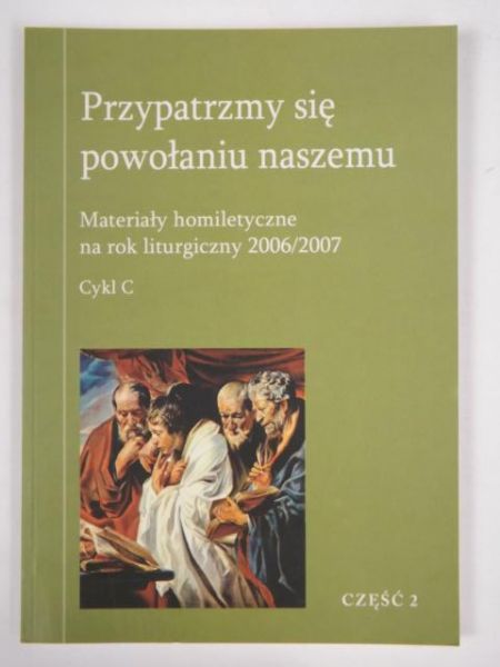 Przypatrzmy się powołaniu naszemu, cz. 2