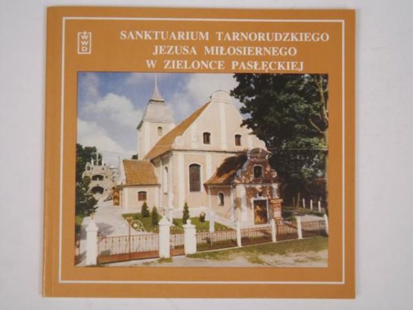 Sanktuarium Tarnorudzkiego Jezusa Miłosiernego w Zielonce Pasłęckiej