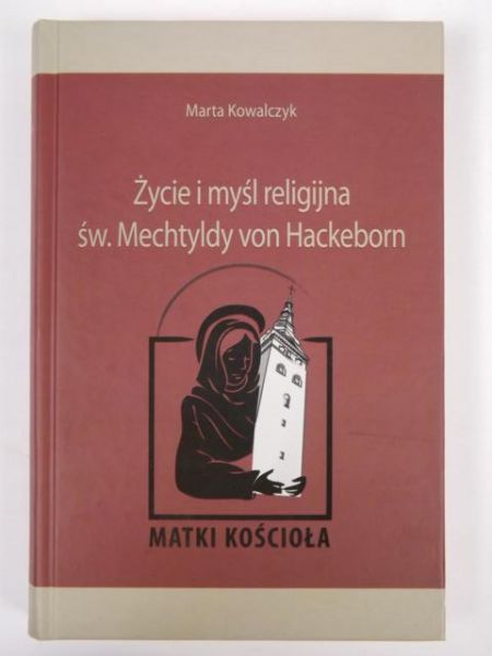 Życie i myśl religijna św.Mechtyldy von Hackeborn
