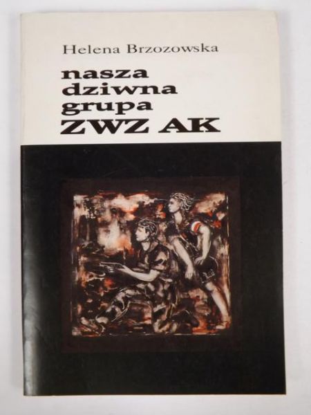 Nasza dziwna grupa ZWZ AK