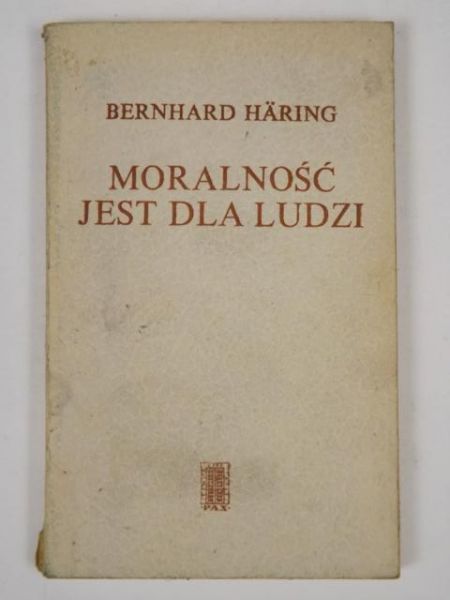 Haring Bernhard - Moralność jest dla ludzi