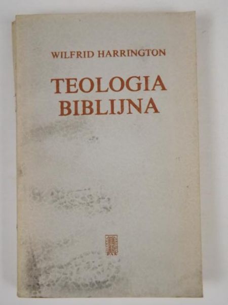 Harrington Wilfrid - Teologia biblijna