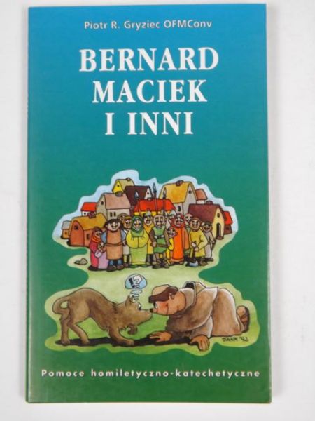 Bernard, Maciek i inni