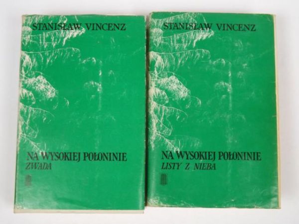 Vincenz Stanisław - Na wysokiej połoninie: Zwada, Listy z nieba, t.1-2