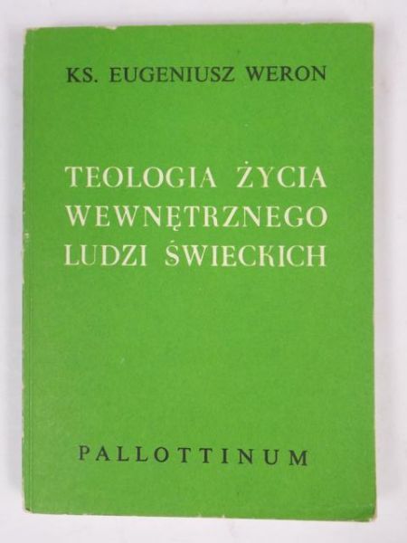 Teologia życia wewnętrznego ludzi świeckich
