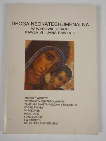 Droga neokatechumenalna w wypowiedziach Pawła VI i Jana Pawła II