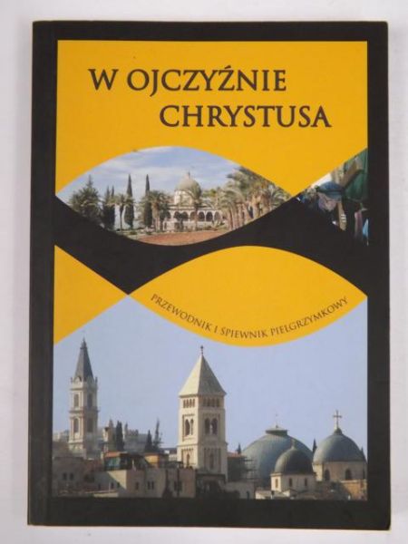 W ojczyźnie Chrystusa