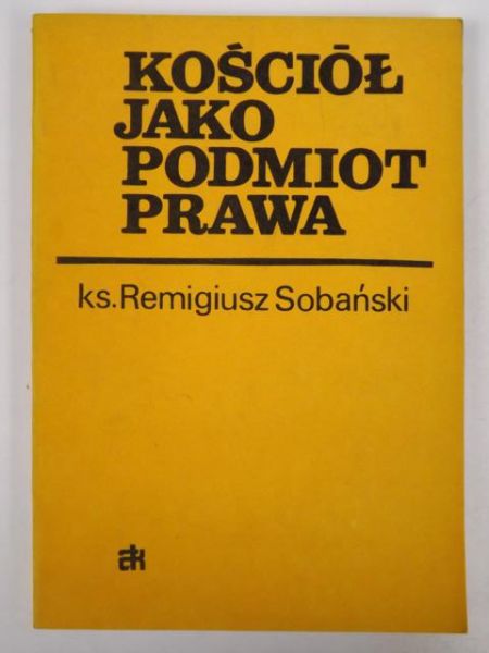 Sobański Remigiusz - Kościół jako podmiot prawa