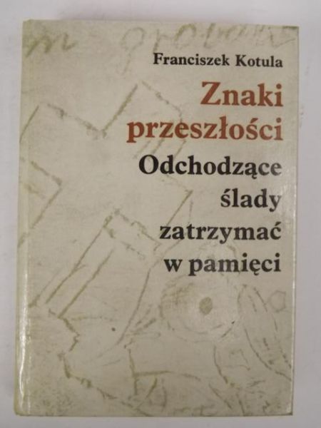 Znaki przeszłości: odchodzące ślady zatrzymać w pamięci