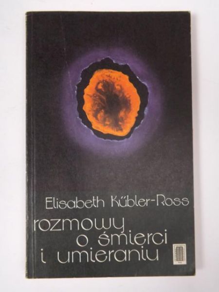 Jubler-Ross Elisabeth - Rozmowy o śmierci i umieraniu