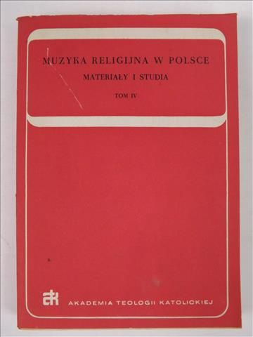 Muzyka religijna w Polsce, t. IV