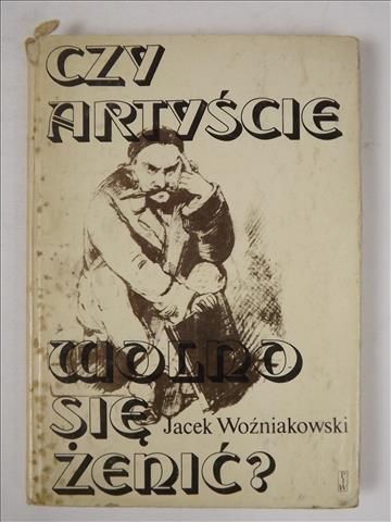 Czy artyście wolno się żenić?