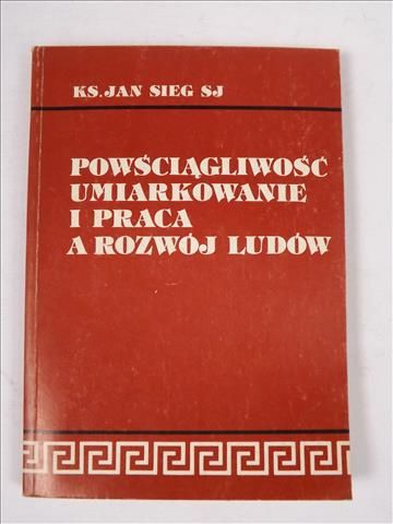 Powściągliwość, umiarkowanie i praca a rozwój ludów