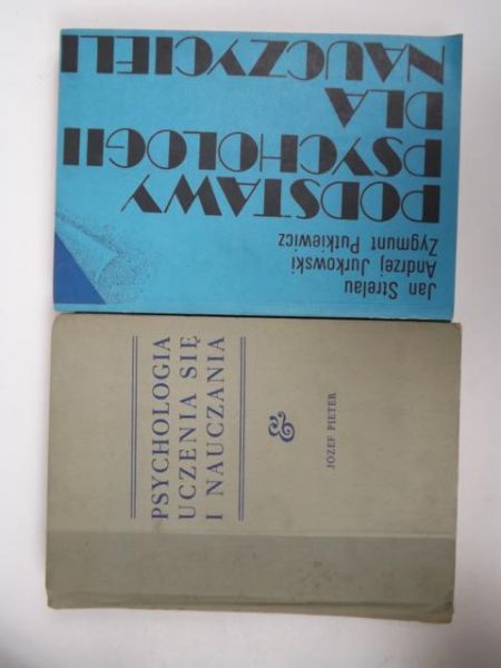 Strelau Jan / Pieter Józef - Podstawy psychologii dla nauczycieli / Psychologia uczenia się i nauczania