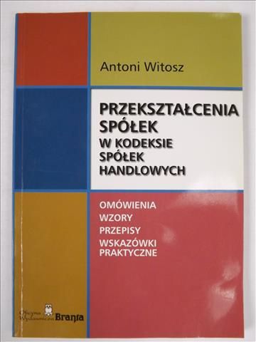 Przekształcenia spółek w kodeksie spółek handlowych